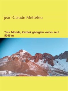 TOUR MONDE, KAZBEK GÉORGIEN VAINCU SEUL 5045 M EBOOK (edición en francés)