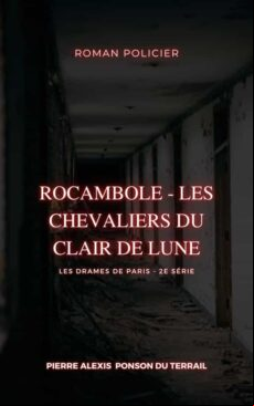 ROCAMBOLE - LES CHEVALIERS DU CLAIR DE LUNE EBOOK (edición en francés)