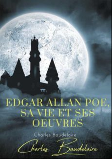 EDGAR POE, SA VIE ET SES OEUVRES EBOOK (edición en francés)