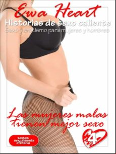Las Mujeres Malas Tienen Mejor Sexo - Historias De Erótico Calientes (