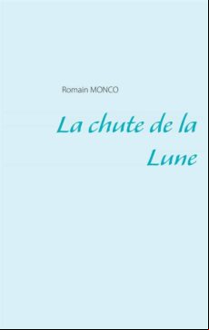 LA CHUTE DE LA LUNE EBOOK (edición en francés)