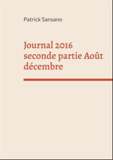 JOURNAL 2016 SECONDE PARTIE AOÛT DÉCEMBRE EBOOK (edición en francés)