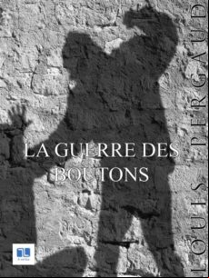 La Guerre Des Boutons (ebook)