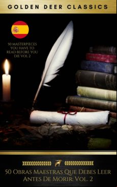 50 OBRAS MAESTRAS QUE DEBES LEER ANTES DE MORIR: VOL. 2 (GOLDEN DEER CLASSICS) EBOOK