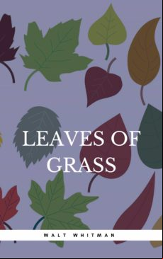 Leaves Of Grass (ebook)
