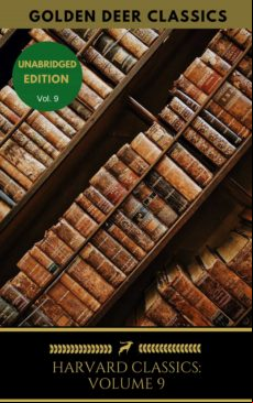 Harvard Classics Volume 9 (ebook)