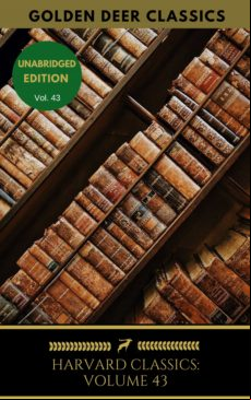 Harvard Classics Volume 43 (ebook)