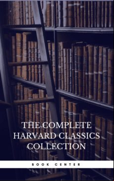 The Harvard Classics & Fiction Collection [180 Books] (ebook)