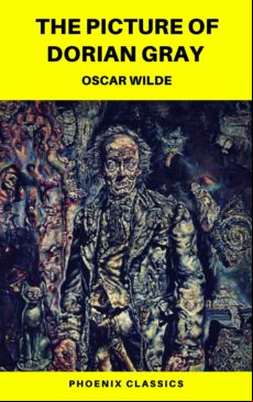 The Picture Of Dorian Gray (phoenix Classics) (ebook)