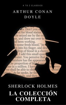 Sherlock Holmes. La Colección Completa (active Toc) (atoz Classics) (e