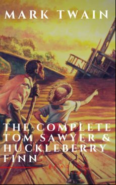 The Complete Tom Sawyer & Huckleberry Finn Collection (ebook)