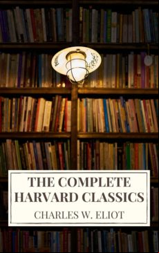 The Complete Harvard Classics 2022 Edition - All 71 Volumes (ebook)