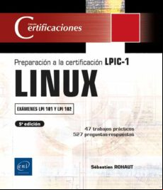 Linux Preparacion A La Certificacion Lpic-1 (examenes Lpi 101 Y Lpi 10