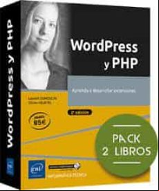 Wordpress Y Php. Pack De 2 Libros: Aprenda A Desarrollar Extensio Nes