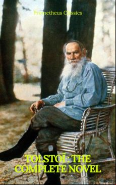 Tolstoï : The Complete Novel (prometheus Classics) (ebook)