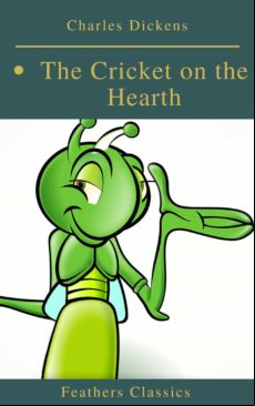 The Cricket On The Hearth (best Navigation Active Toc)(feathers Classi