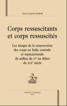 Corps Ressuscitants Et Corps Ressuscites: Les Images De La Resurr Ecti