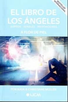 El Libro De Los Angeles -sueños-señales-meditaciones- A Flor De Piel