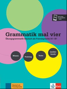 Grammatik Mal Vier. Übungsgrammatik Daf (a1-b1)