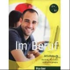 Im Beruf: Deutsch Als Fremd- Und Zweitsprache / Arbeitsbuch