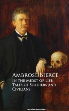 In The Midst Of Life: Tales Of Soldiers And Civilians (ebook)