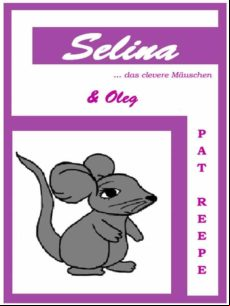 Selina... Das Clevere Mäuschen (ebook)
