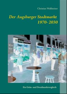 DER AUGSBURGER STADTMARKT IM VERGLEICH EBOOK (edición en alemán)