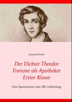 DER DICHTER THEODOR FONTANE ALS APOTHEKER ERSTER KLASSE EBOOK (edición en alemán)