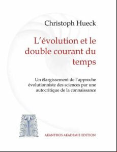 LÉVOLUTION ET LE DOUBLE COURANT DU TEMPS EBOOK (edición en francés)