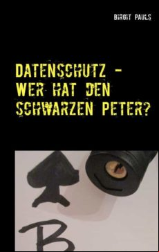 DATENSCHUTZ - WER HAT DEN SCHWARZEN PETER? EBOOK (edición en alemán)