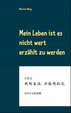 MEIN LEBEN IST ES NICHT WERT ERZÄHLT ZU WERDEN EBOOK (edición en chino)