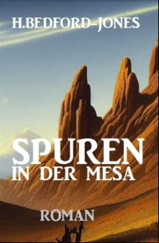 SPUREN IN DER MESA: ROMAN EBOOK