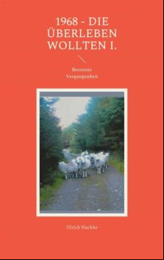 1968 - Die Überleben Wollten I. (ebook)