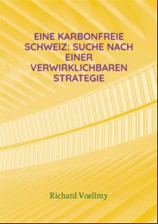 EINE KARBONFREIE SCHWEIZ: SUCHE NACH EINER VERWIRKLICHBAREN STRATEGIE EBOOK (edición en alemán)