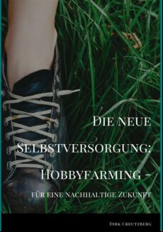 DIE NEUE SELBSTVERSORGUNG: HOBBYFARMING EBOOK (edición en alemán)