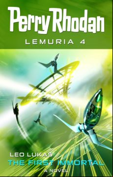 Perry Rhodan Lemuria 4: The First Immortal (ebook)