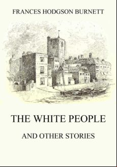 The White People (and Other Stories) (ebook)