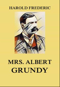 Mrs. Albert Grundy - Observations In Philistia (ebook)