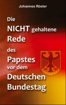 DIE NICHT GEHALTENE REDE DES PAPSTES VOR DEM DEUTSCHEN BUNDESTAG EBOOK
