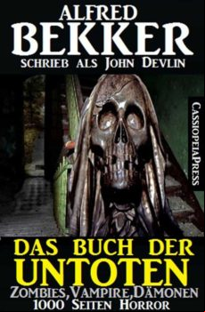 Das Buch Der Untoten - Zombies Vampire Dämonen - 1000 Seiten Horror (e