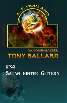 Tony Ballard #34: Satan Hinter Gittern (ebook)