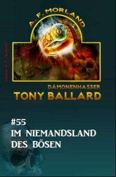 Tony Ballard #55: Im Niemandsland Des Bösen (ebook)
