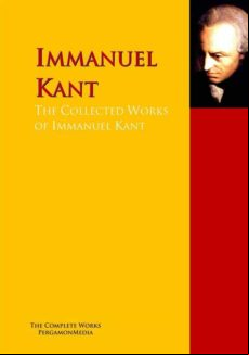 The Collected Works Of Immanuel Kant (ebook)