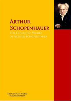 The Collected Works Of Arthur Schopenhauer (ebook)