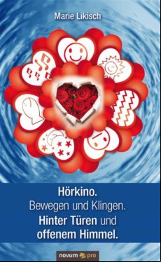 Hörkino. Bewegen Und Klingen. Hinter Türen Und Offenem Himmel. (ebook)