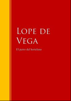 El Perro Del Hortelano (ebook)