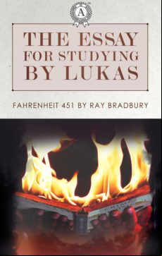 The Essay For Studying By Lukas: Fahrenheit 451 By Ray Bradbury (ebook
