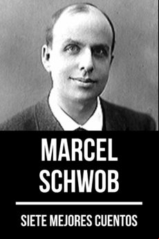 7 Mejores Cuentos De Marcel Schwob (ebook)