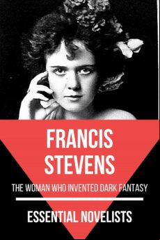 Essential Novelists - Francis Stevens (ebook)