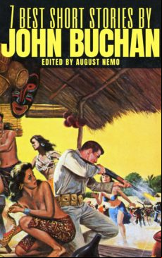 7 Best Short Stories By John Buchan (ebook)